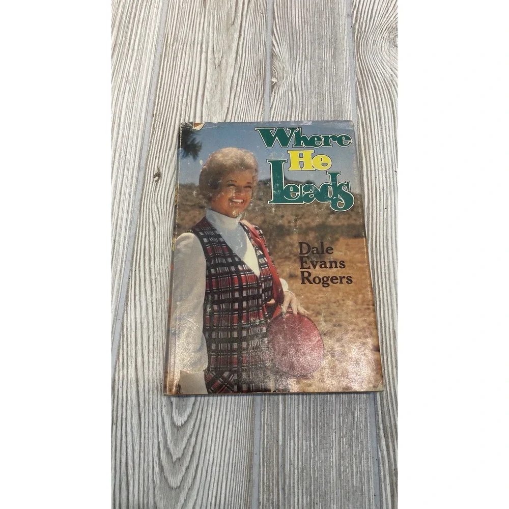 Dale Evans Lot of 3 Where He Leads Time Out Ladies! Trials Tears Triumph HC DJ
